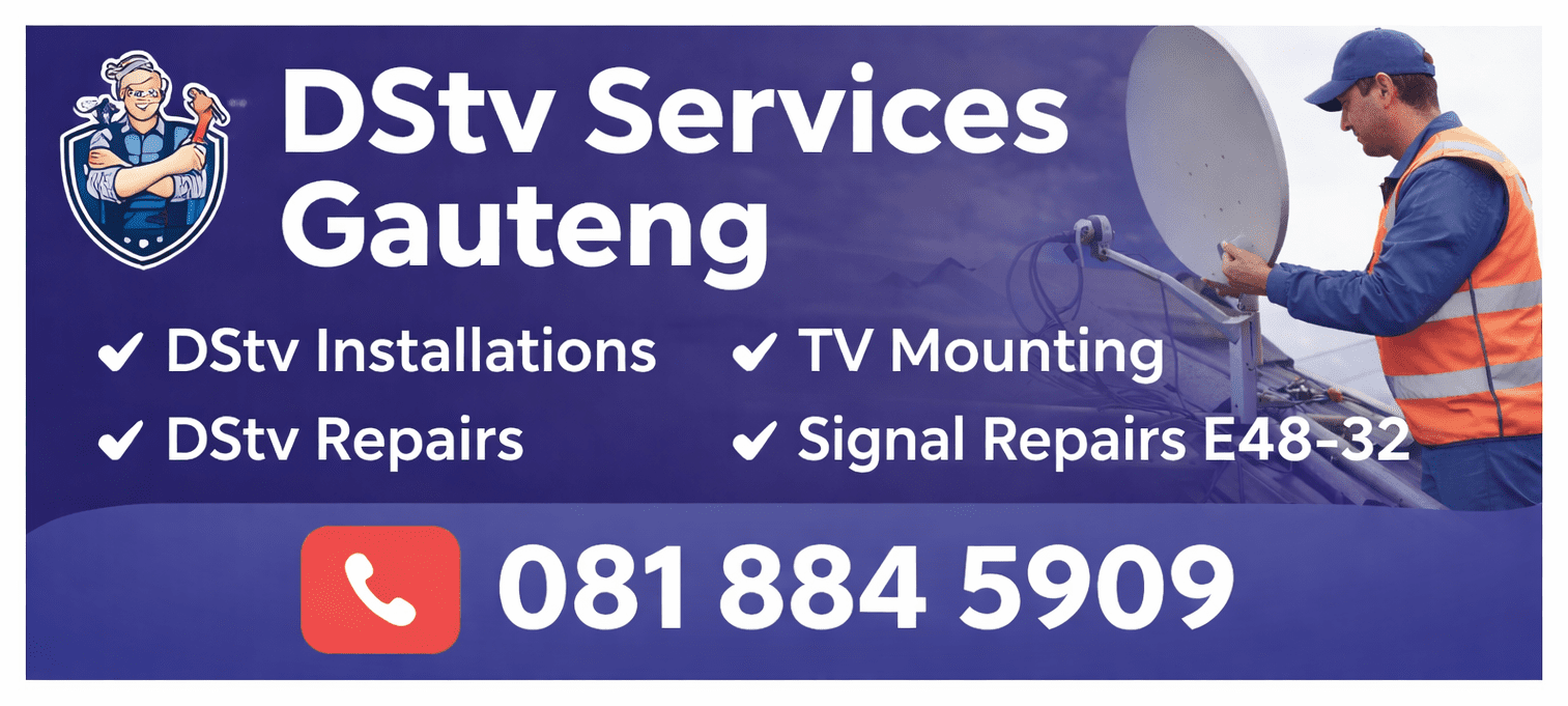DStV Services Gauteng: installations, repairs, TV mounting and E48-32 signal repairs. Call 081 884 5909.
